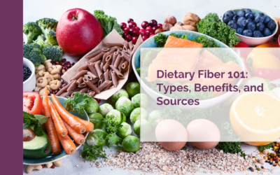 Dietary Fiber 101: Types, Benefits, and Sources