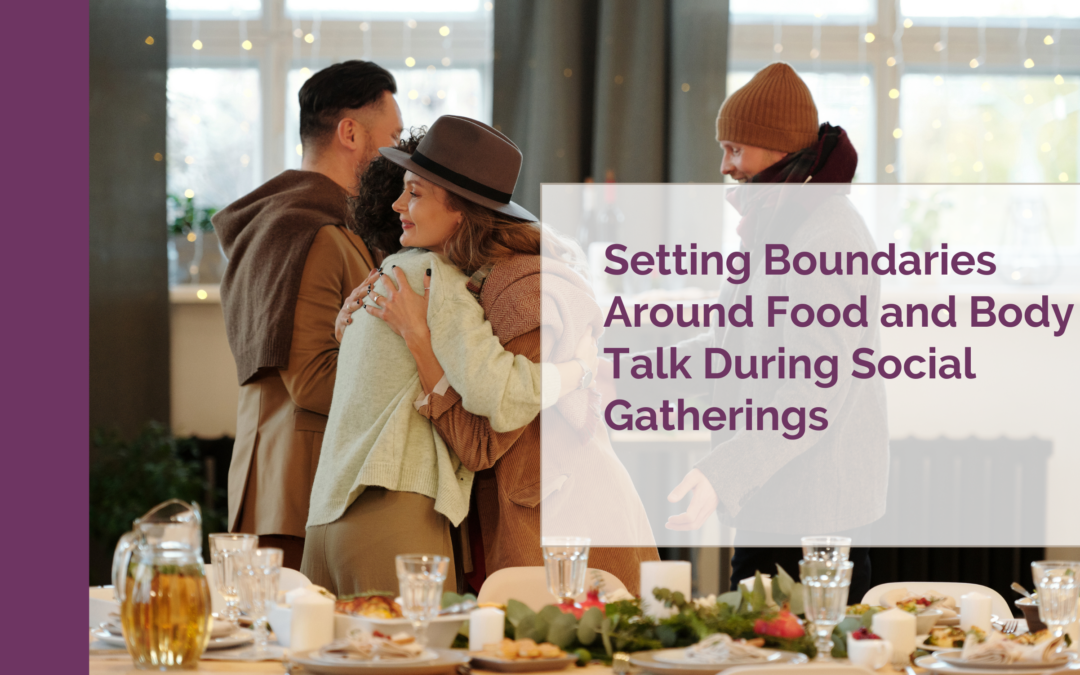 Setting Boundaries Around Food and Body Talk